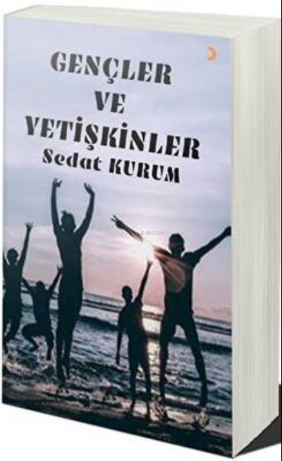 Gençler ve Yetişkinler - Sedat Kurum | Yeni ve İkinci El Ucuz Kitabın 