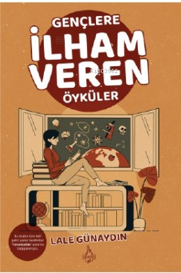 Gençlere İlham Veren Öyküler - Lale Günaydın | Yeni ve İkinci El Ucuz 