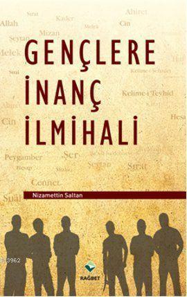 Gençlere İnanç İlmihali - Nizamettin Saltan | Yeni ve İkinci El Ucuz K