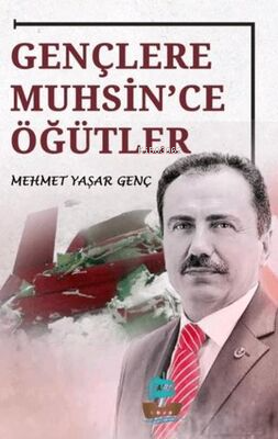 Gençlere Muhsin'ce Öğütler - Mehmet Yaşar Genç | Yeni ve İkinci El Ucu