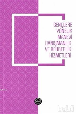 Gençlere Yönelik Manevi Danışmanlık ve Rehberlik Hizmetleri - Sevde Dü