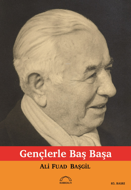 Gençlerle Başbaşa - Ali Fuad Başgil | Yeni ve İkinci El Ucuz Kitabın A