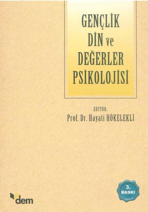 Gençlik Din ve Değerler Psikolojisi - Hayati Hökelekli | Yeni ve İkinc