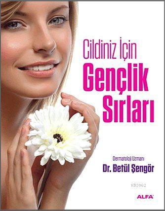 Gençlik Sırları - Betül Şengör | Yeni ve İkinci El Ucuz Kitabın Adresi