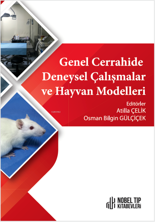 Genel Cerrahide Deneysel Çalışmalar - Atilla Çeliktepe | Yeni ve İkinc