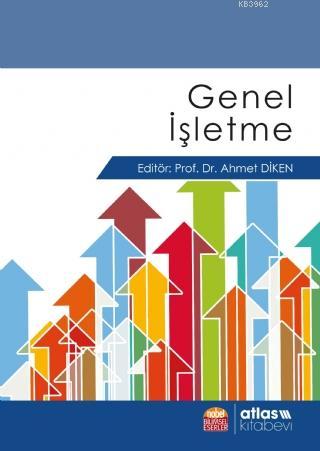 Genel İşletme - Ahmet Diken | Yeni ve İkinci El Ucuz Kitabın Adresi