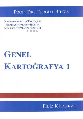 Genel Kartoğrafya I - Turgut Bilgin | Yeni ve İkinci El Ucuz Kitabın A