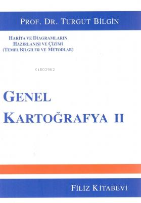 Genel Kartoğrafya II - Turgut Bilgin | Yeni ve İkinci El Ucuz Kitabın 