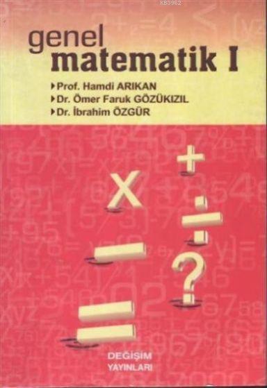 Genel Matematik I - Hamdi Arıkan | Yeni ve İkinci El Ucuz Kitabın Adre