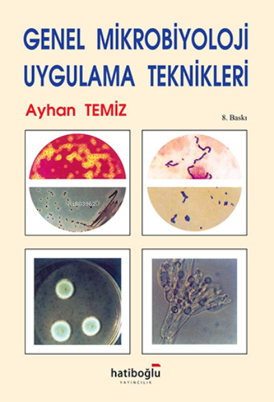 Genel Mikrobiyoloji Uygulama Teknikleri - Ayhan Temiz- | Yeni ve İkinc