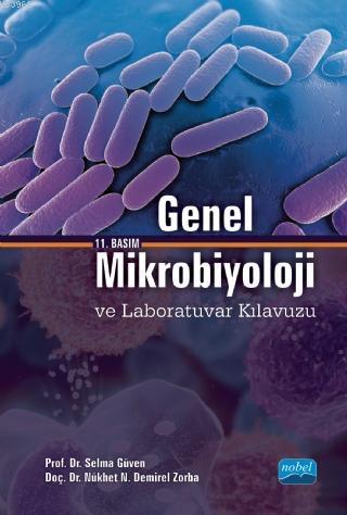 Genel Mikrobiyoloji ve Laboratuvar Kılavuzu - Selma Güven | Yeni ve İk