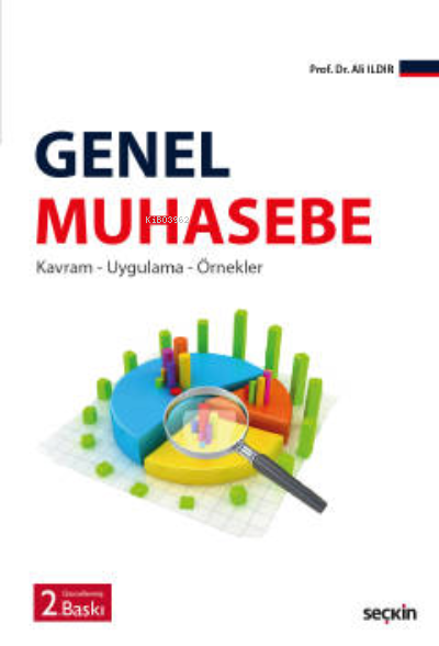 Genel Muhasebe;Kavram – Uygulama – Örnekler - Ali Ildır | Yeni ve İkin