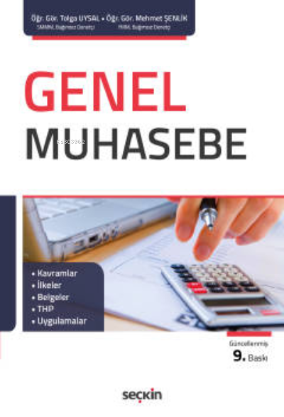 Genel Muhasebe;Kavramlar – İlkeler – Belgeler – THP – Uygulamalar - Me