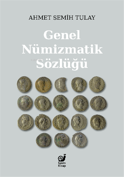 Genel Nümizmatik Sözlüğü - Ahmet Semih Tulay | Yeni ve İkinci El Ucuz 