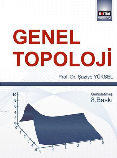 Genel Topoloji - Şaziye Yüksel | Yeni ve İkinci El Ucuz Kitabın Adresi