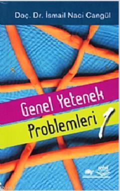 Genel Yetenek Problemleri - İsmail Naci Cangül | Yeni ve İkinci El Ucu