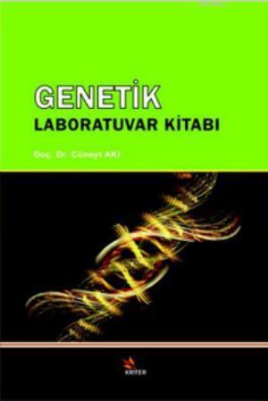 Genetik Laboratuvar Kılavuzu - Cüneyt Akı | Yeni ve İkinci El Ucuz Kit