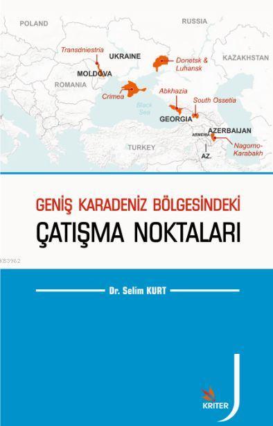 Geniş Karadeniz Bölgesindeki Çatışma Noktaları - Selim Kurt | Yeni ve 