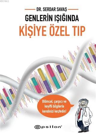 Genlerin Işığında Kişiye Özel Tıp - Serdar Savaş | Yeni ve İkinci El U