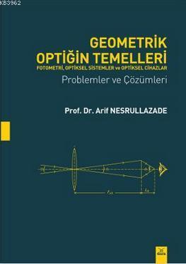 Geometrik Optiğin Temelleri - Arif Nesrullazade | Yeni ve İkinci El Uc