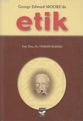 George Edward Moor'da Etik - Osman Elmalı | Yeni ve İkinci El Ucuz Kit