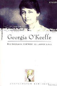 Georgia O'Keeffe - Laurıe Lısle | Yeni ve İkinci El Ucuz Kitabın Adres