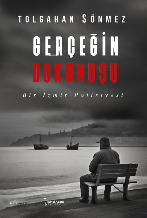 Gerçeğin Dokunuşu;Bir İzmir Polisiyesi - Tolgahan Sönmez | Yeni ve İki