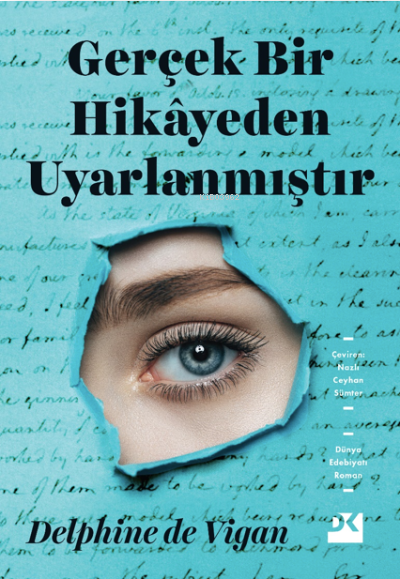 Gerçek Bir Hikayeden Uyarlanmıştır - Delphine De Vigan | Yeni ve İkinc