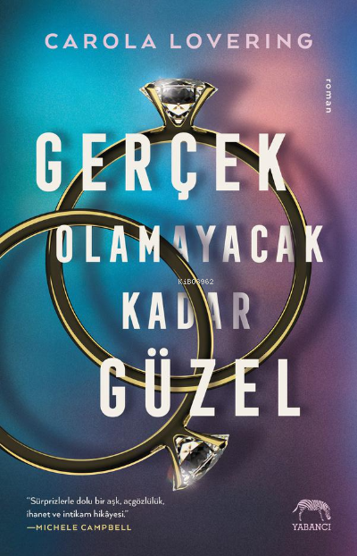 Gerçek Olamayacak Kadar Güzel - Carola Lovering | Yeni ve İkinci El Uc