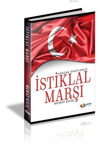 İstiklal Marşı - Murat Kılıç- | Yeni ve İkinci El Ucuz Kitabın Adresi