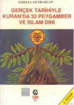 Gerçek Tarihiyle Kuran'da 32 Peygamber ve İslam Dini - Emrullah Erasla