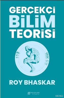 Gerçekçi Bilim Teorisi - Roy Bhaskar | Yeni ve İkinci El Ucuz Kitabın 