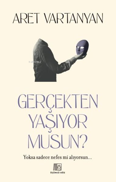 Gerçekten Yaşıyor Musun? - Aret Vartanyan | Yeni ve İkinci El Ucuz Kit