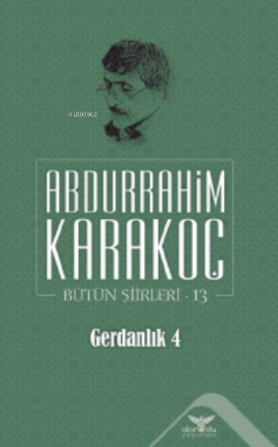 Gerdanlık 4 - Abdurrahim Karakoç | Yeni ve İkinci El Ucuz Kitabın Adre