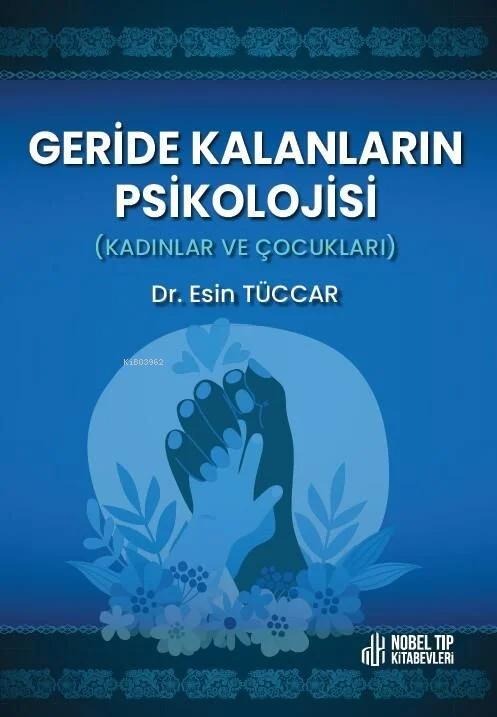 Geride Kalanların Psikolojisi Kadınlar Ve Çocukları - Esin Tüccar | Ye