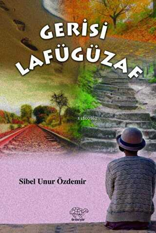 Gerisi Lafügüzaf - Sibel Unur Özdemir | Yeni ve İkinci El Ucuz Kitabın