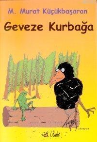 Geveze Kurbağa (öykü) - Mehmet Murat Küçükbaşaran | Yeni ve İkinci El 