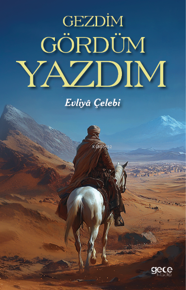 Gezdim Gördüm Yazdım - Evliya Çelebi | Yeni ve İkinci El Ucuz Kitabın 