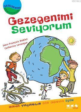 Gezegenimi Seviyorum Daha Yaşanılır Bir Dünya İçin - Catherine Levesqu