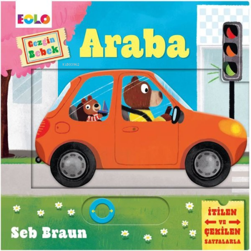 Gezgin Bebek - Araba - Seb Braun | Yeni ve İkinci El Ucuz Kitabın Adre