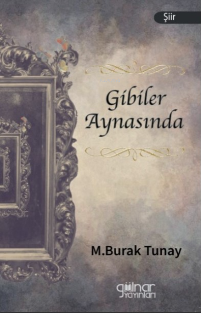 Gibiler Aynasında - Muhammed Burak Tunay | Yeni ve İkinci El Ucuz Kita