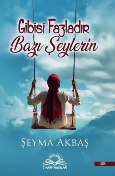 Gibisi Fazladır Bazı Şeylerin - Şeyma Akbaş | Yeni ve İkinci El Ucuz K