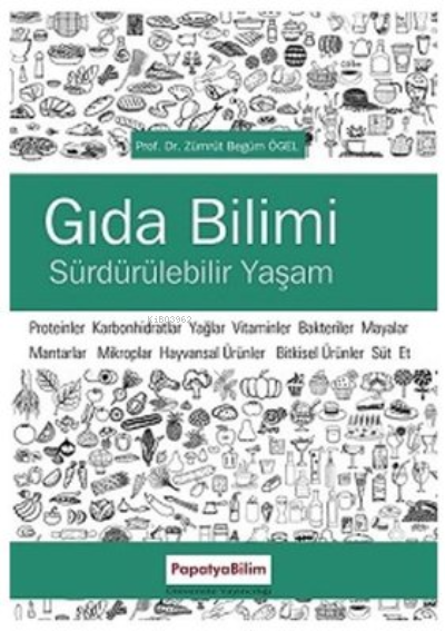 Gıda Bilimine Giriş ve Sürdürülebilir Yaşam - Zümrüt Begüm Ögel | Yeni