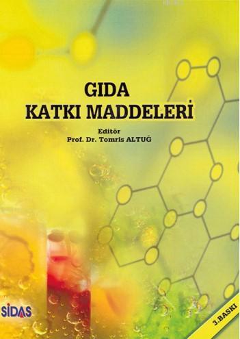 Gıda Katkı Maddeleri - Tomris Altuğ Onoğur | Yeni ve İkinci El Ucuz Ki