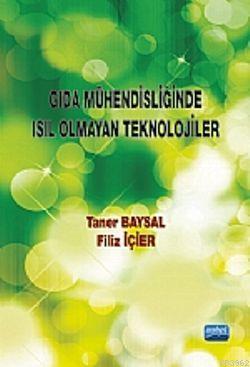 Gıda Mühendisliğinde Isıl Olmayan Güncel Teknikler - Taner Baysa Filiz