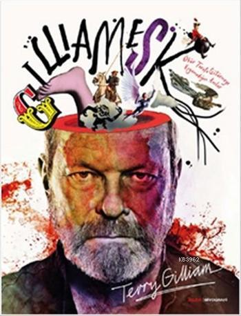 Gilliamesk - Terry Gilliam | Yeni ve İkinci El Ucuz Kitabın Adresi