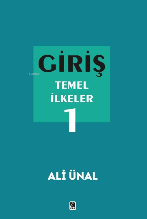 Giriş Temel İlkeler 1 - Ali Ünal | Yeni ve İkinci El Ucuz Kitabın Adre