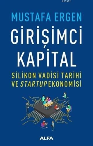 Girişimci Kapital - Mustafa Ergen | Yeni ve İkinci El Ucuz Kitabın Adr