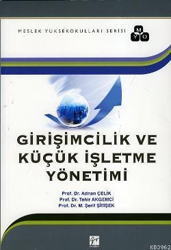 Girişimcilik ve Küçük İşletme Yönetimi - Adnan Çelik Tahir Akgemci Adn