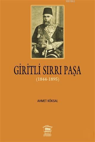 Giritli Sırrı Paşa (1844 - 1895) - Ahmet Köksal | Yeni ve İkinci El Uc